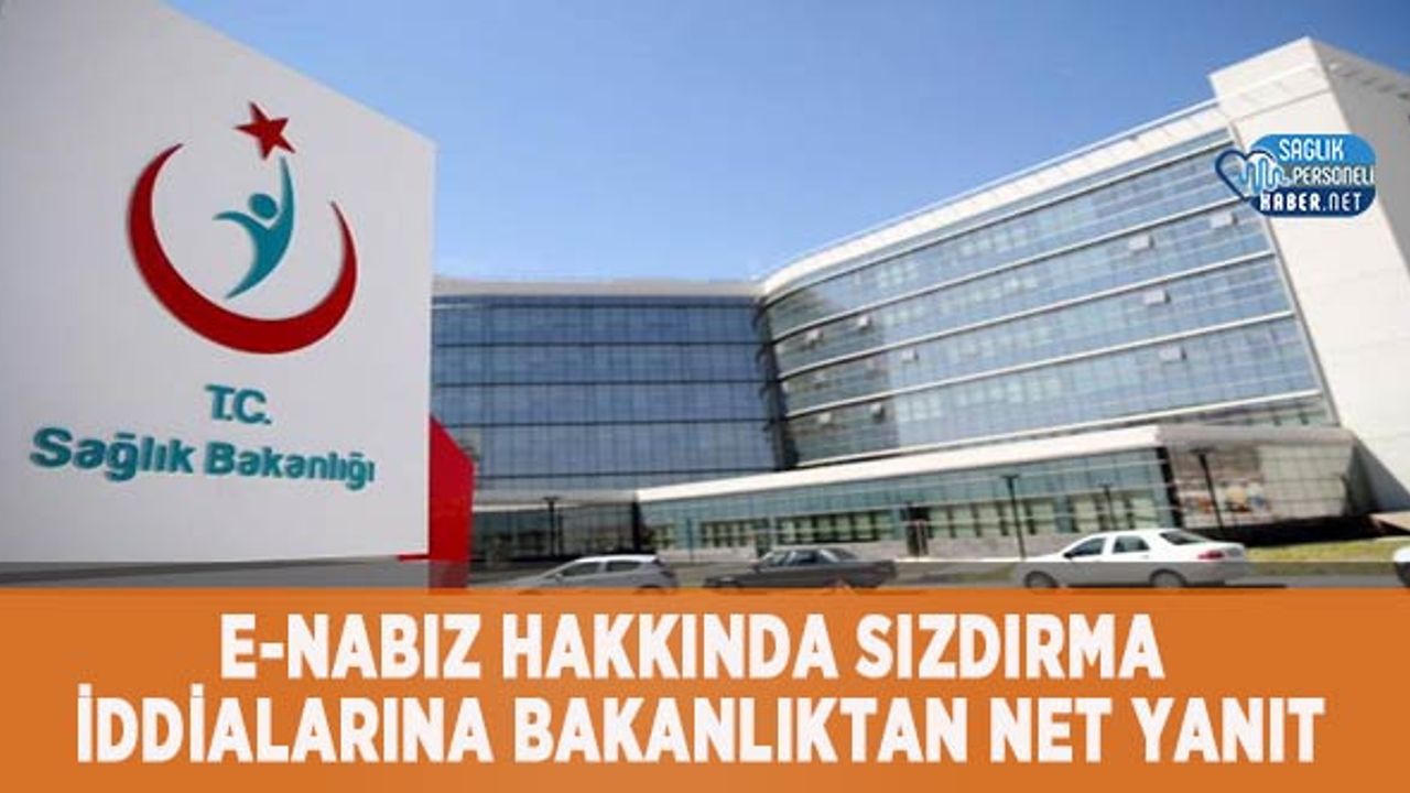 e-nabiz-hakkinda-sizdirma-iddialarina-bakanliktan-net-yanit