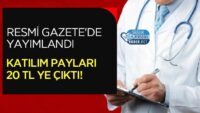 resmi-gazete’de-yayimlandi:-katilim-paylari-20-tl’ye-cikti!