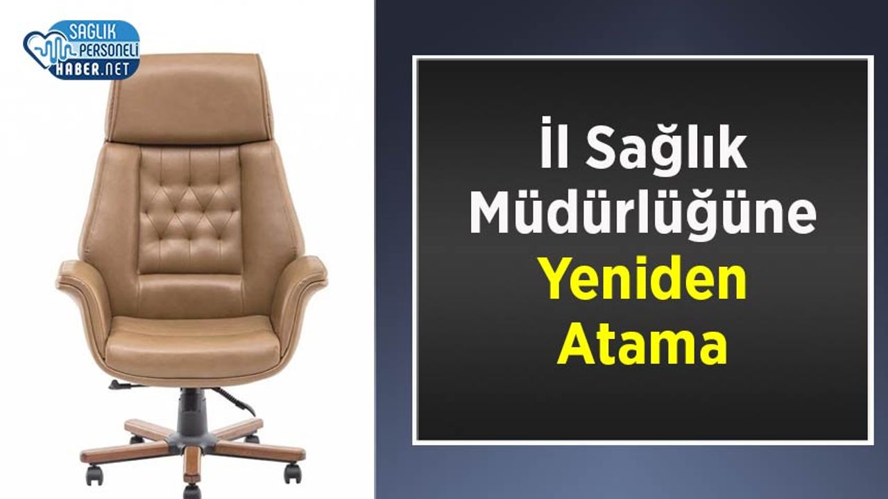 il-saglik-mudurlugune-yeniden-atama