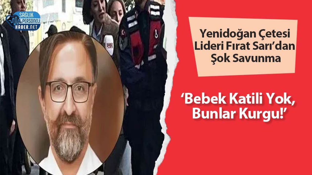 yenidogan-cetesi-lideri-firat-sari’dan-sok-savunma:-‘bebek-katili-yok,-bunlar-kurgu!’