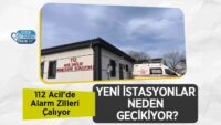 112-acil’de-alarm-zilleri-caliyor:-yeni-istasyonlar-neden-gecikiyor?