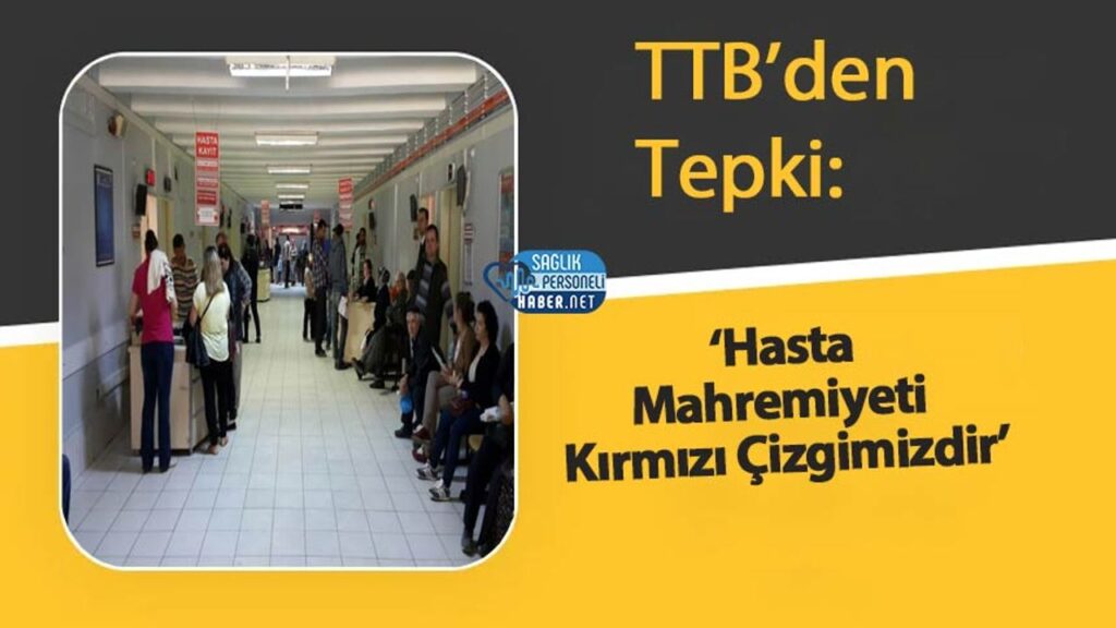 ttb’den-tepki:-‘hasta-mahremiyeti-kirmizi-cizgimizdir’