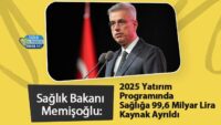 saglik-bakani-memisoglu:-2025-yatirim-programinda-sagliga-99,6-milyar-lira-kaynak-ayrildi