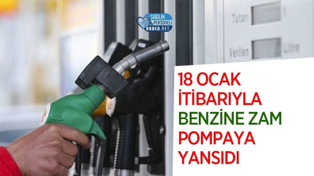 18-ocak-itibariyla-benzine-zam-pompaya-yansidi