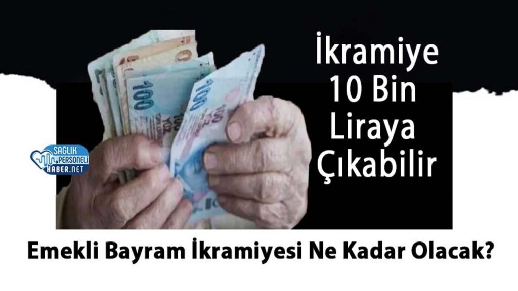 emekli-bayram-ikramiyesi-ne-kadar-olacak?