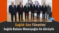 saglik-sen-yonetimi-saglik-bakani-memisoglu-ile-gorustu