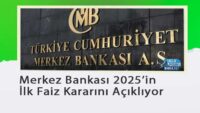 merkez-bankasi-2025’in-ilk-faiz-kararini-acikliyor