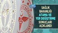 saglik-bakanligi-atama-ve-yer-degistirme-sonuclari-aciklandi