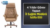 4-yildir-gorev-yapan-il-saglik-muduru-istifa-etti