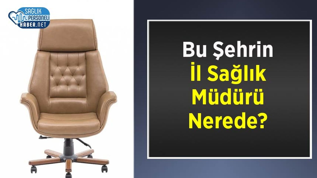 bu-sehrin-il-saglik-muduru-nerede?