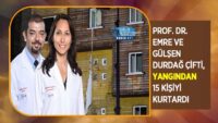 prof-dr.-emre-ve-gulsen-durdag-cifti,-yangindan-15-kisiyi-kurtardi