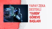 yapay-zeka-destekli-‘yaren’-goreve-basladi