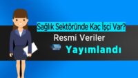 saglik-sektorunde-kac-isci-var?-resmi-veriler-yayimlandi