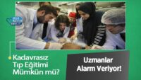 kadavrasiz-tip-egitimi-mumkun-mu?-uzmanlar-alarm-veriyor!