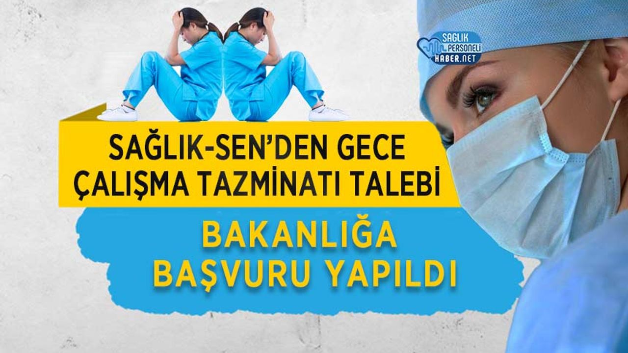 saglik-sen’den-gece-calisma-tazminati-talebi:-bakanliga-basvuru-yapildi