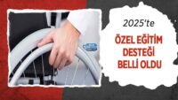 2025’te-ozel-egitim-destegi-belli-oldu