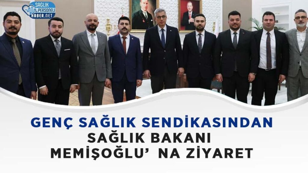 genc-saglik-sendikasi’ndan-saglik-bakani-memisoglu’na-ziyaret