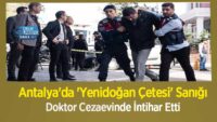 antalya’da-‘yenidogan-cetesi’-sanigi-doktor-cezaevinde-intihar-etti