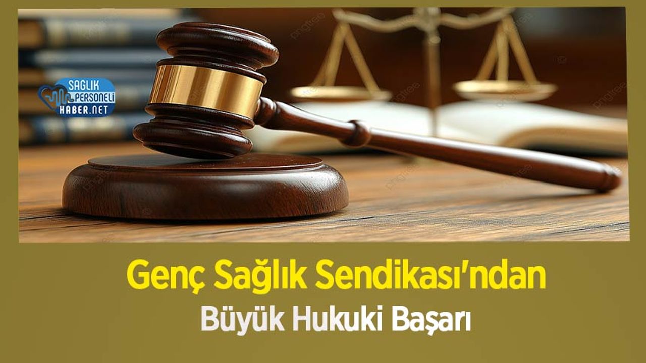 genc-saglik-sendikasi’ndan-buyuk-hukuki-basari