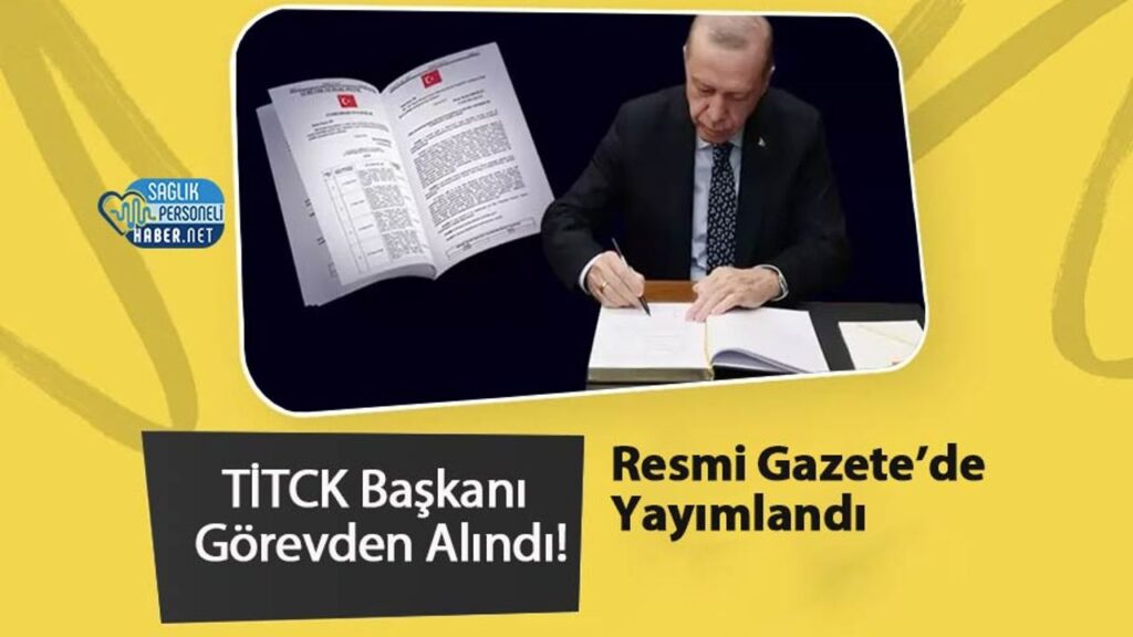 titck-baskani-gorevden-alindi!-resmi-gazete’de-yayimlandi