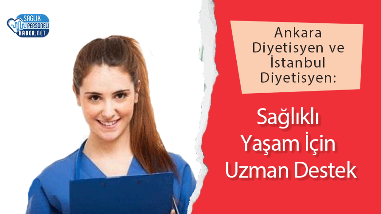 ankara-diyetisyen-ve-istanbul-diyetisyen:-saglikli-yasam-icin-uzman-destek