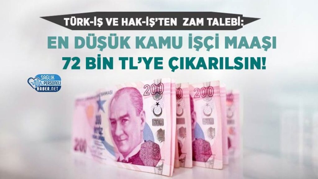 turk-is-ve-hak-is’ten-zam-talebi:-en-dusuk-kamu-isci-maasi-72-bin-tl’ye-cikarilsin!