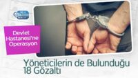 devlet-hastanesi’ne-operasyon:-yoneticilerin-de-bulundugu-18-gozalti