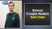 giresun-il-saglik-muduru-belli-oldu!