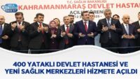 400-yatakli-devlet-hastanesi-ve-yeni-saglik-merkezleri-hizmete-acildi