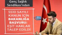 genc-saglik-sendikasi’ndan-5510-sayili-kanun-icin-bakanliga-basvuru:-esit-haklar-talep-edildi