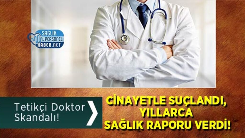 tetikci-doktor-skandali!-cinayetle-suclandi,-yillarca-saglik-raporu-verdi!