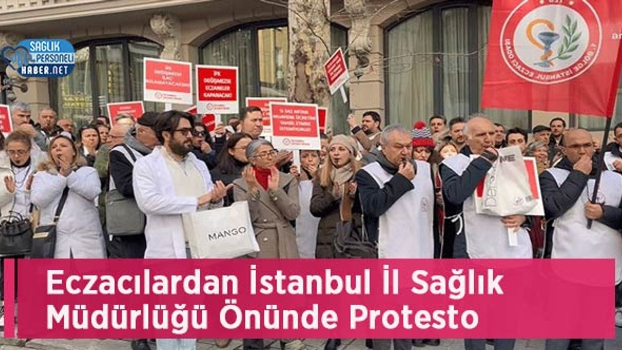 eczacilardan-istanbul-il-saglik-mudurlugu-onunde-protesto