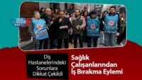 dis-hastanelerindeki-sorunlara-dikkat-cekildi:-saglik-calisanlarindan-is-birakma-eylemi