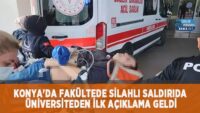 konya’da-fakultede-silahli-saldirida-universiteden-ilk-aciklama-geldi