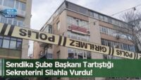 sendika-sube-baskani-tartistigi-sekreterini-silahla-vurdu!