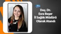 doc-dr.-esra-beser-il-saglik-muduru-olarak-atandi