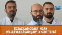 eczacilar-odasi’ndan-milletvekili-saricam’a-sert-tepki