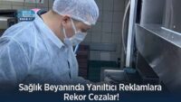 saglik-beyaninda-yaniltici-reklamlara-rekor-cezalar!