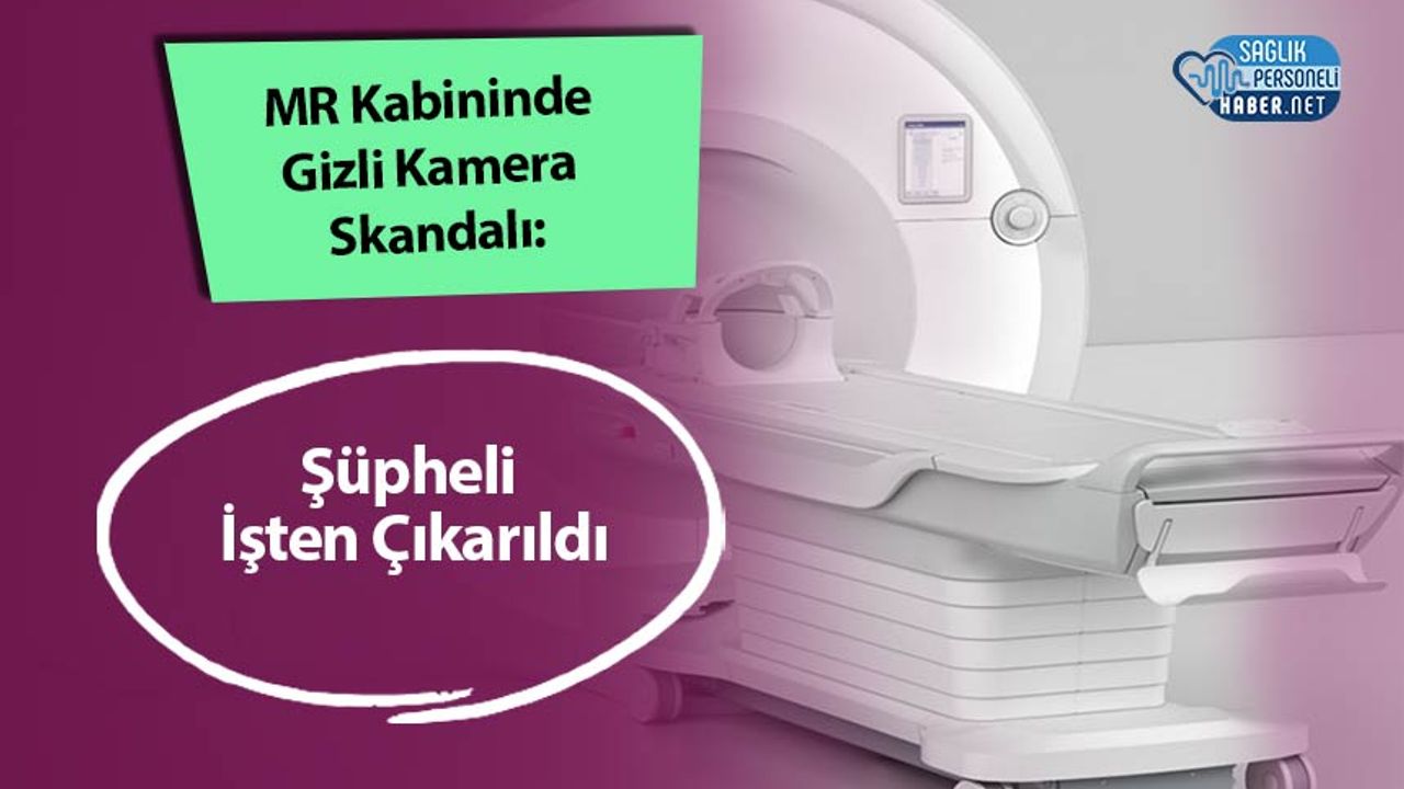 mr-kabininde-gizli-kamera-skandali:-supheli-isten-cikarildi