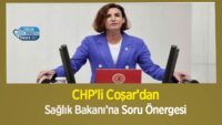 chp’li-cosar’dan-saglik-bakani’na-soru-onergesi