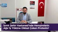 izmir-sehir-hastanesi’nde-hemsirelerin-agir-is-yukune-dikkat-ceken-protesto!