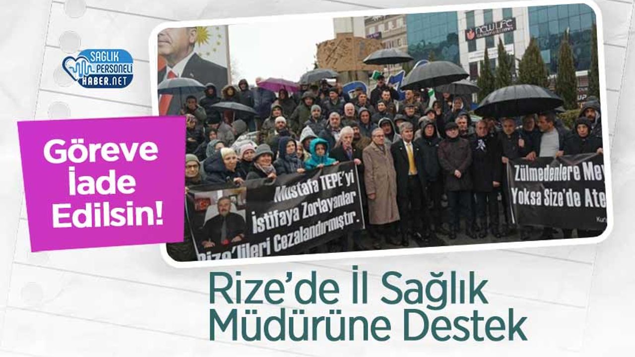 rize’de-il-saglik-mudurune-destek:-goreve-iade-edilsin!