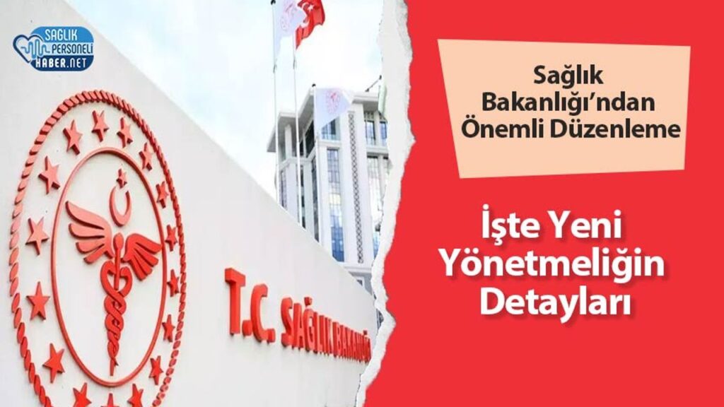 saglik-bakanligi’ndan-onemli-duzenleme:-iste-yeni-yonetmeligin-detaylari