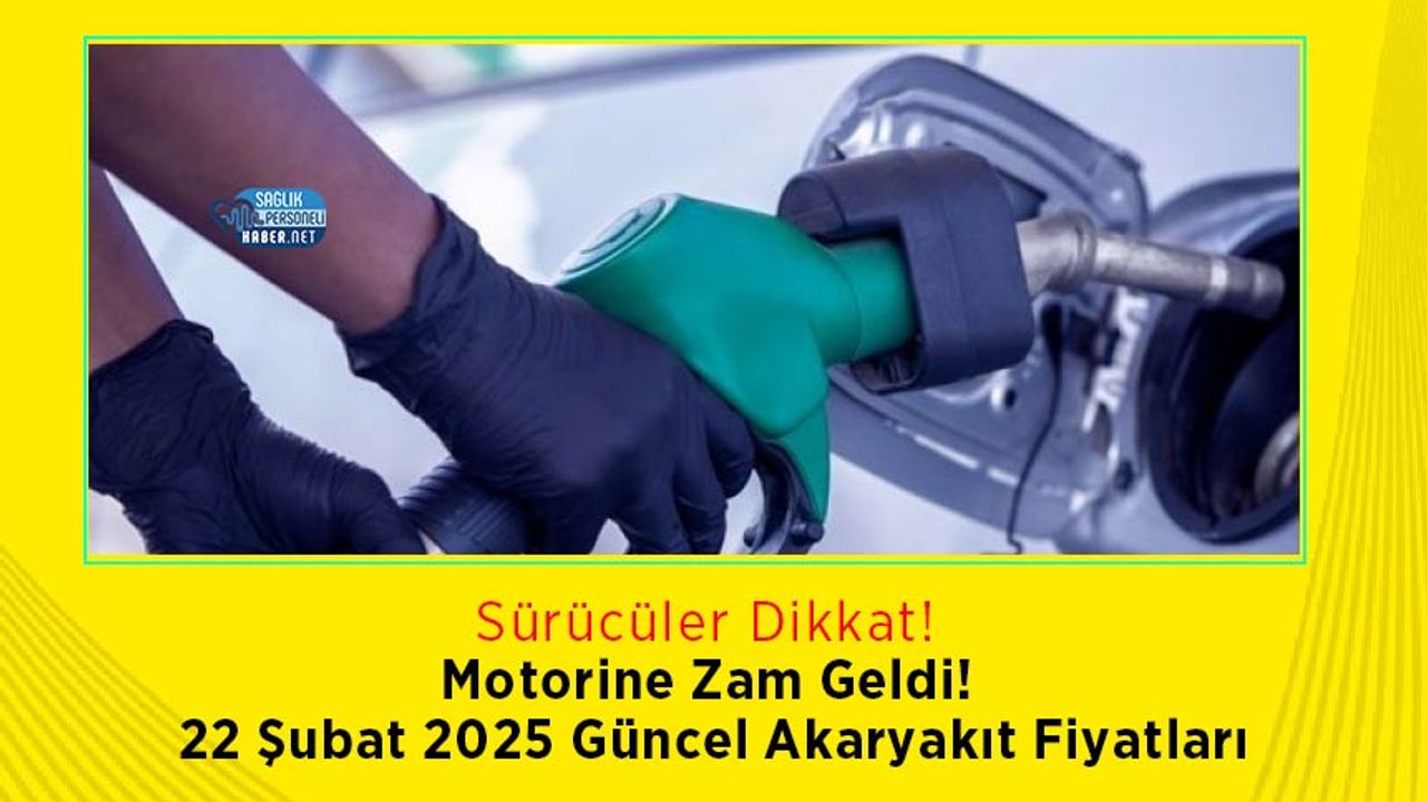 motorine-zam-geldi!-22-subat-2025-guncel-akaryakit-fiyatlari