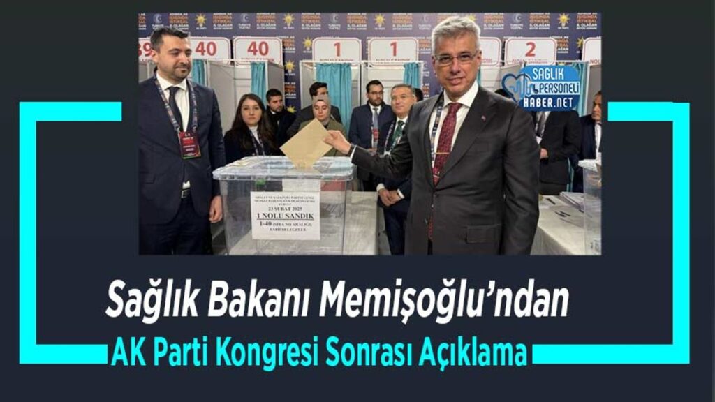 saglik-bakani-memisoglu’ndan-ak-parti-kongresi-sonrasi-aciklama