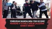 yenidogan-skandalinda-yeni-gelisme!-mahkeme-4-tutuklu-saglik-calisanini-serbest-birakti