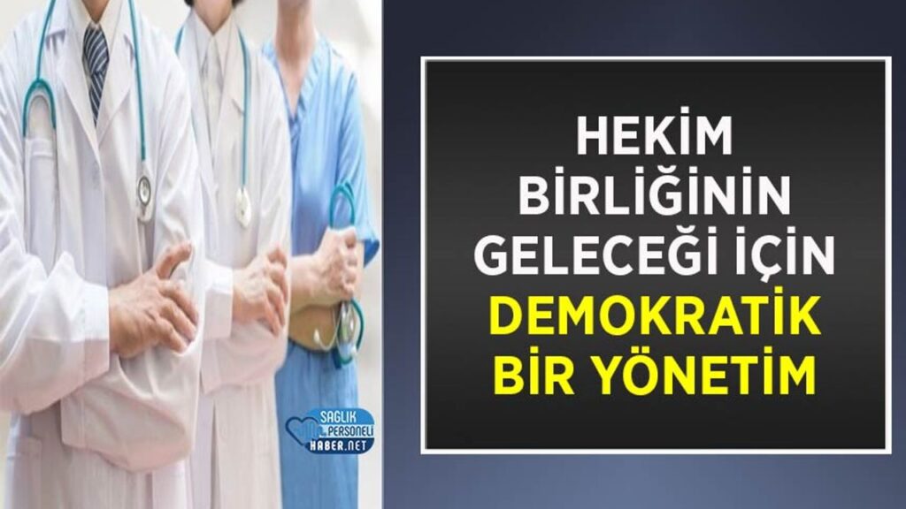 hekim-birliginin-gelecegi-icin-demokratik-bir-yonetim-talebi