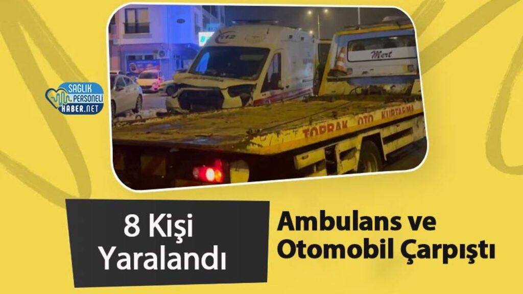 ambulans-ve-otomobil-carpisti:-8-kisi-yaralandi