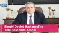 bingol-devlet-hastanesi’ne-yeni-bashekim-atandi