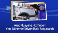 arac-muayene-hizmetleri-yeni-doneme-giriyor:-ihale-sonuclandi!